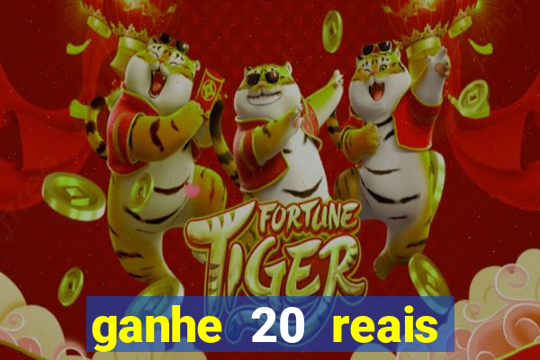 ganhe 20 reais para apostar cassino